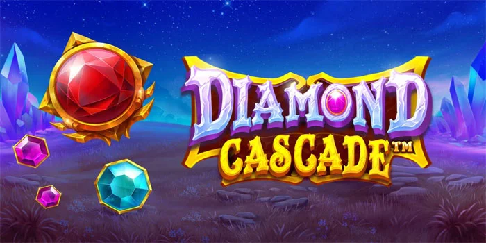 Diamond Cascade – Slot Online Menjamin Kemenangan Maxwin Besar