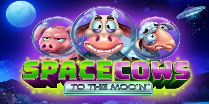 Space Cows To The Moo’n – Slot Gacor Paling Gampang Maxwin Menggiurkan