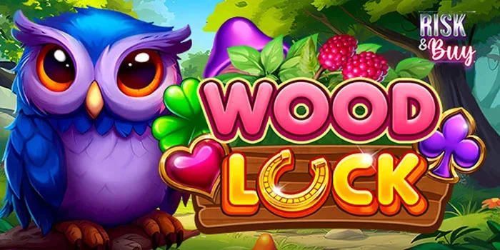 Wood Luck – Slot Dinamis dengan Hadiah Tinggi