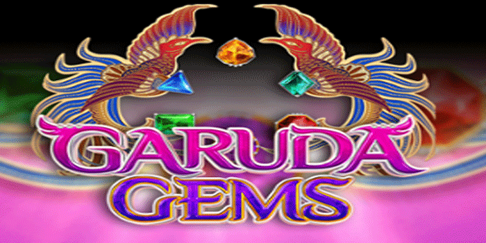 Cara Meraih Kemenangan Besar Di Slot Garuda Gems