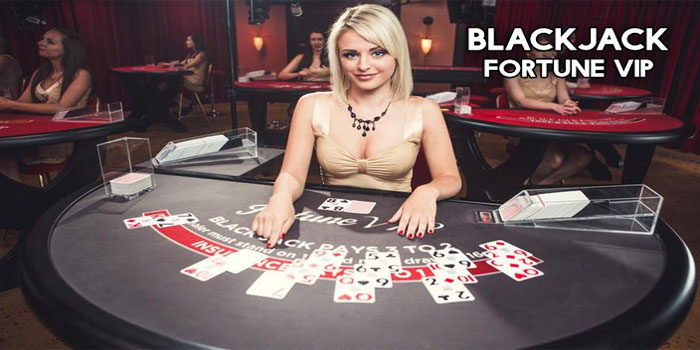 Tips Efektif Menang Terus Di Casino Blackjack Fortune VIP
